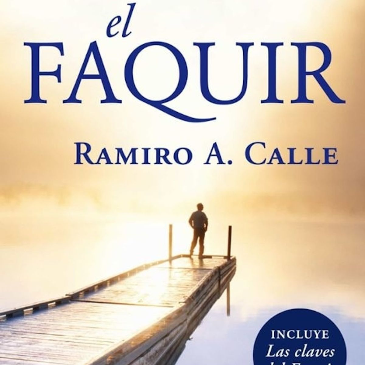 EDICIONES MARTINEZ ROCA - Libro El Faquir - Ramiro A. Calle