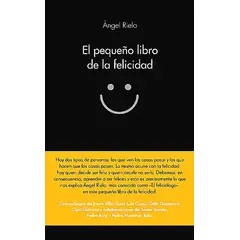 ALIENTA EDITORIAL - El pequeño libro de la felicidad - Ángel Rielo Fernández