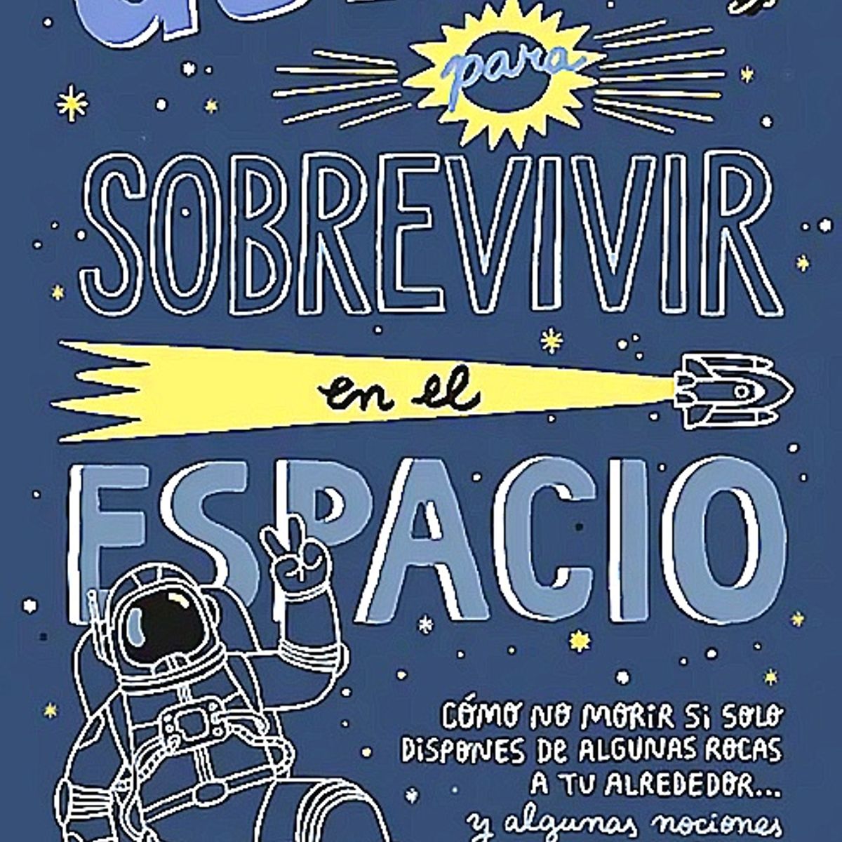 PAIDOS - Libro Guía para sobrevivir en el espacio - Jordi Pereyra