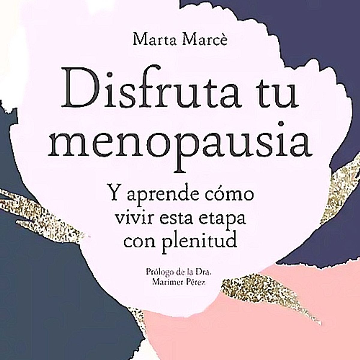 ALIENTA EDITORIAL - Libro Disfruta tu menopausia - Marta Marcè