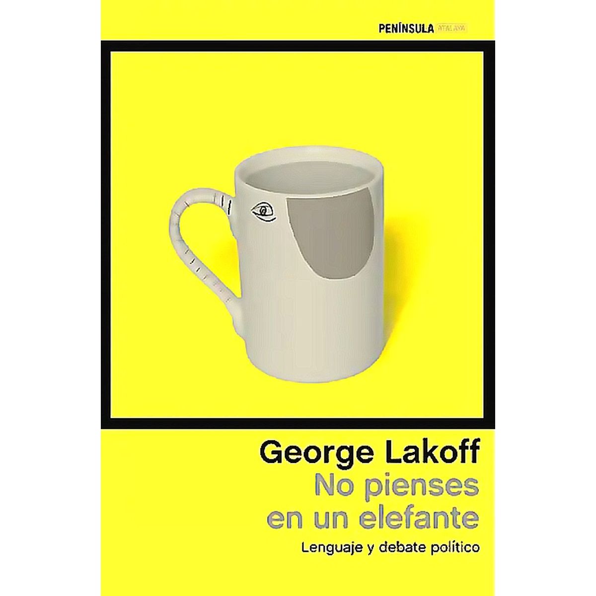 Peninsula - Libro No pienses en un elefante - George Lakoff