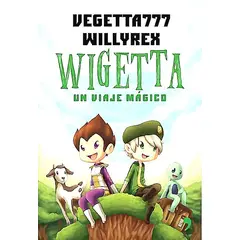EDICIONES MARTINEZ ROCA - Libro 1. Wigetta - Vegetta777 y Willyrex