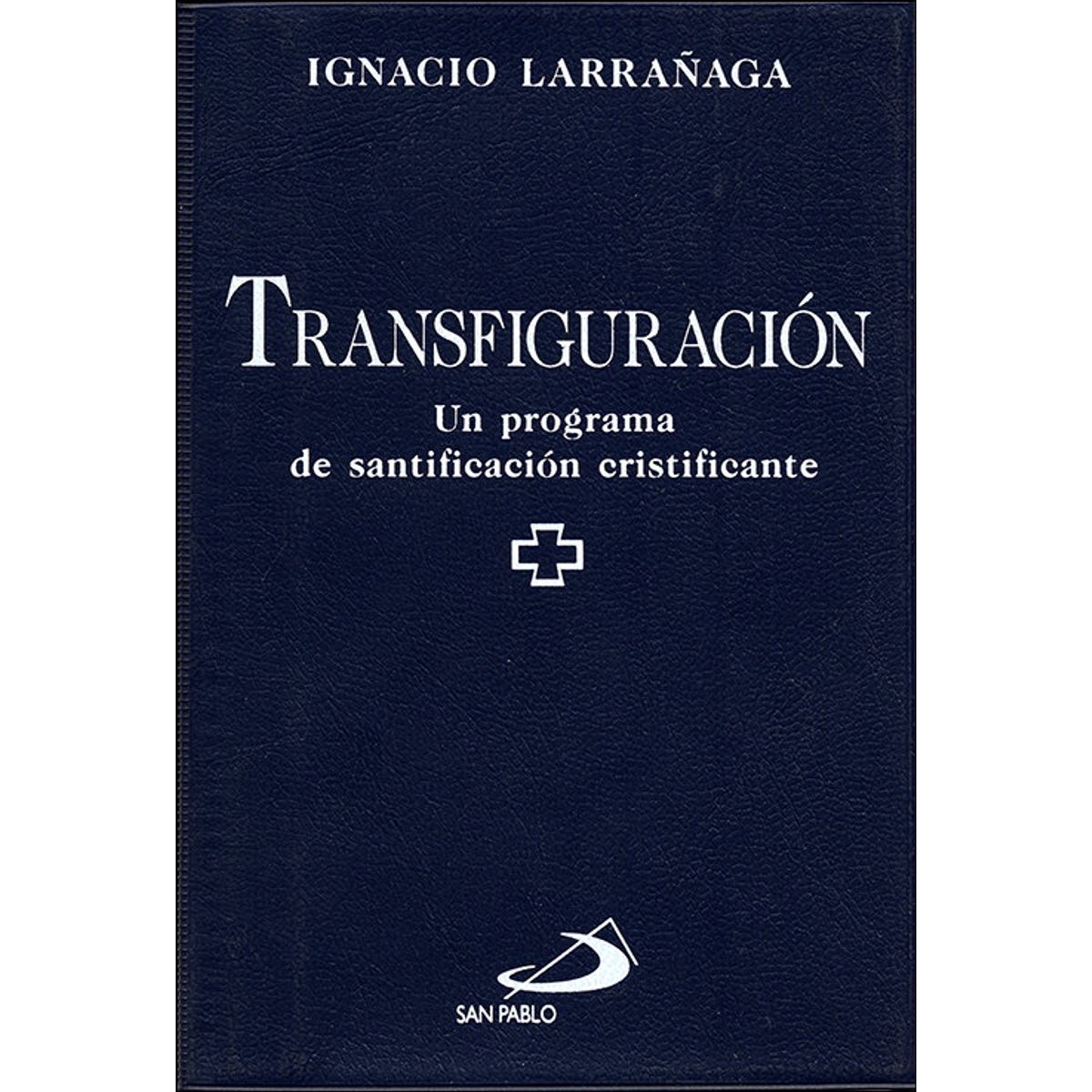 GENERICO - Libro Transfiguración - Larrañaga Orbegozo, Ignacio