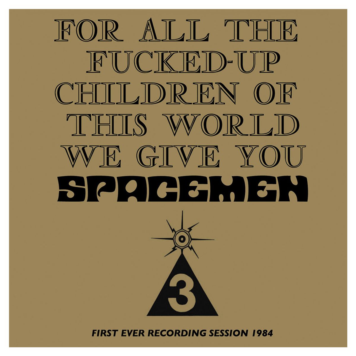 GENERICO - Spacemen 3 -For All The Fucked-Up Children Of This World We Give You Spacemen 3- Vinilo