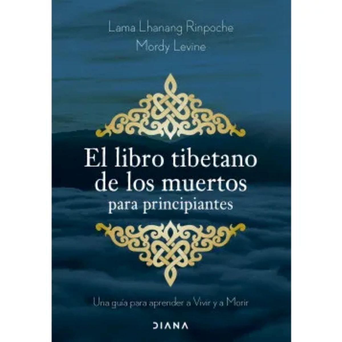 DIANA - EL LIBRO TIBETANO DE LOS MUERTOS PARA PRINCIPIANTES