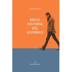 COSAS NUESTRAS - BREVE HISTORIA DEL ASOMBRO