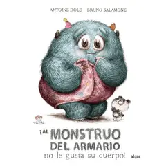 ALGAR - AL MONSTRUO DEL ARMARIO NO LE GUSTA SU CUERPO