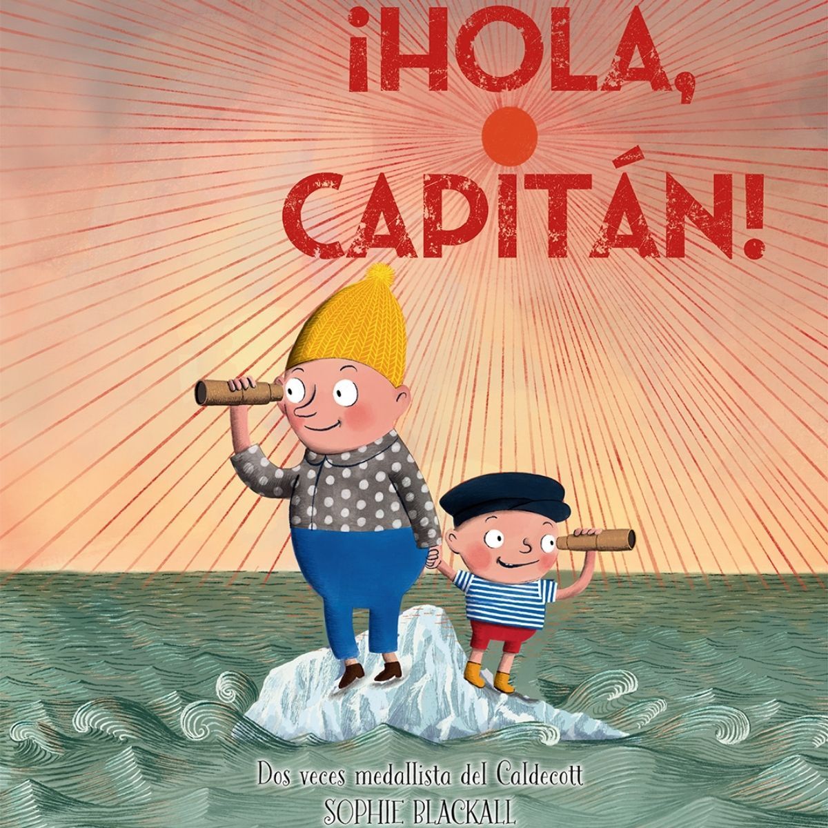 EDICIONES OBELISCO - ¡Hola, Capitán! De Sophie Blackhall