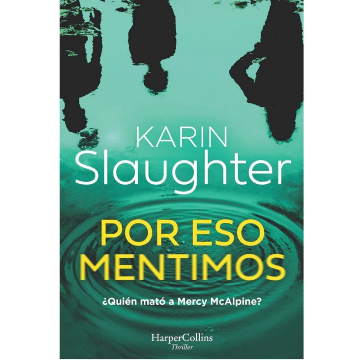 HARPERCOLLINS - Por eso mentimos de Editorial Harper Collins