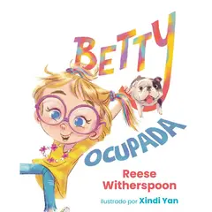EDICIONES OBELISCO - Betty ocupada. De Reese Witherspoon