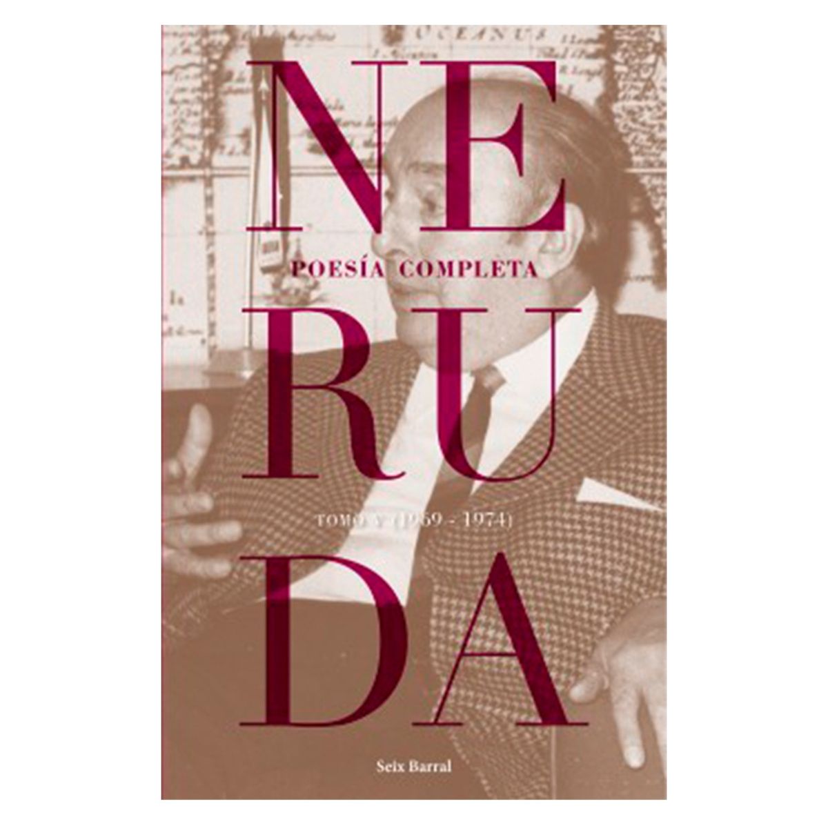 EDITORIAL PLANETA - Poesia Completa Tomo V 1969 1974 Editorial Planeta