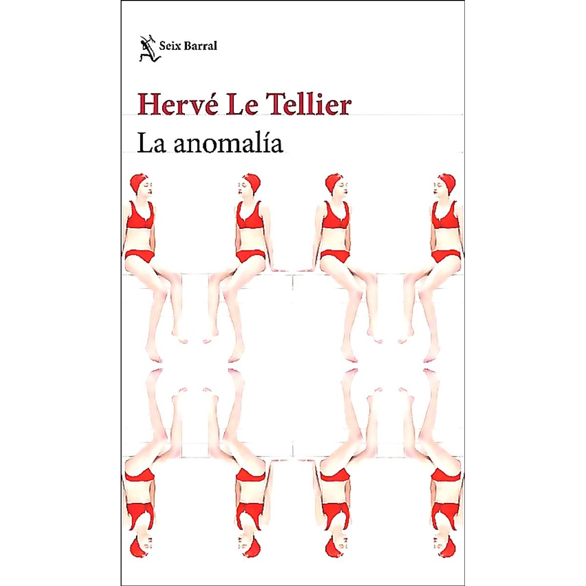 SEIX BARRAL - Libro La anomalía - Hervé Le Tellier