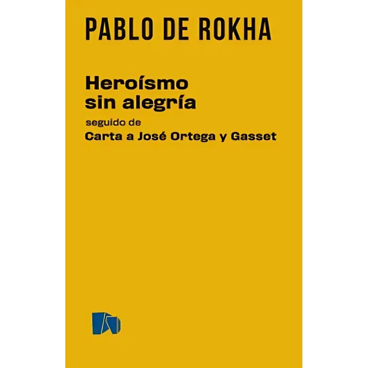 TOP10BOOKS - LIBRO Heroísmo s i n Alegría Seguido De Carta A José Ortega Y Gasset