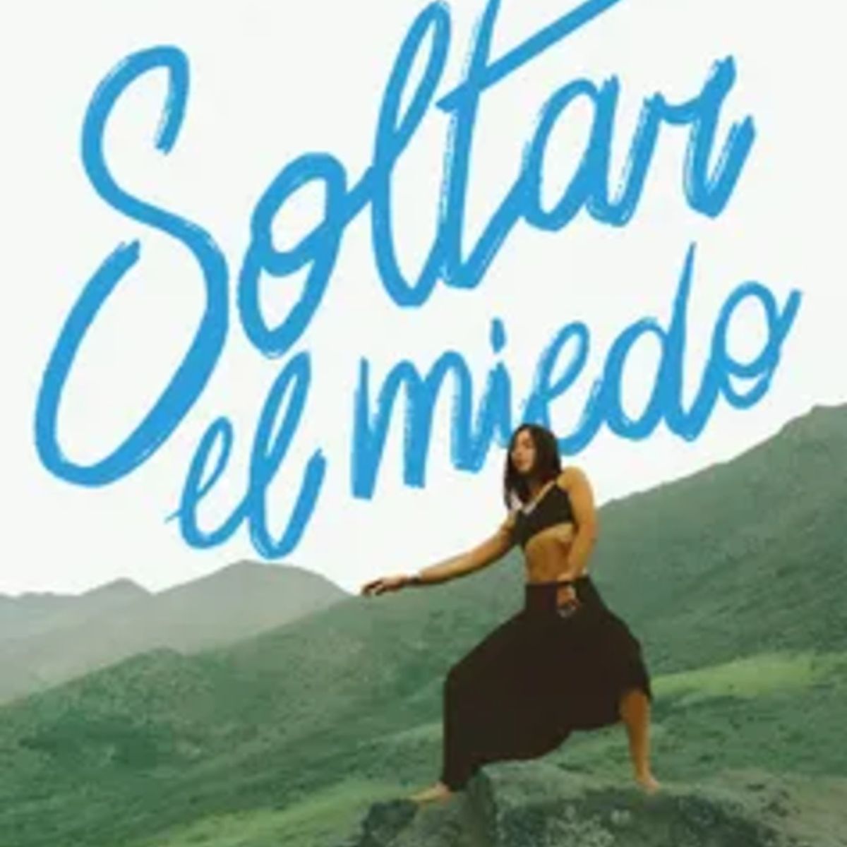 TOP10BOOKS - LIBRO Soltar El Miedo - Soltar El Miedo