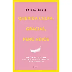 TOP10BOOKS - LIBRO Querida Culpa: Gracias, Pero Adiós - Querida Culpa: Gracias, Pero Adiós