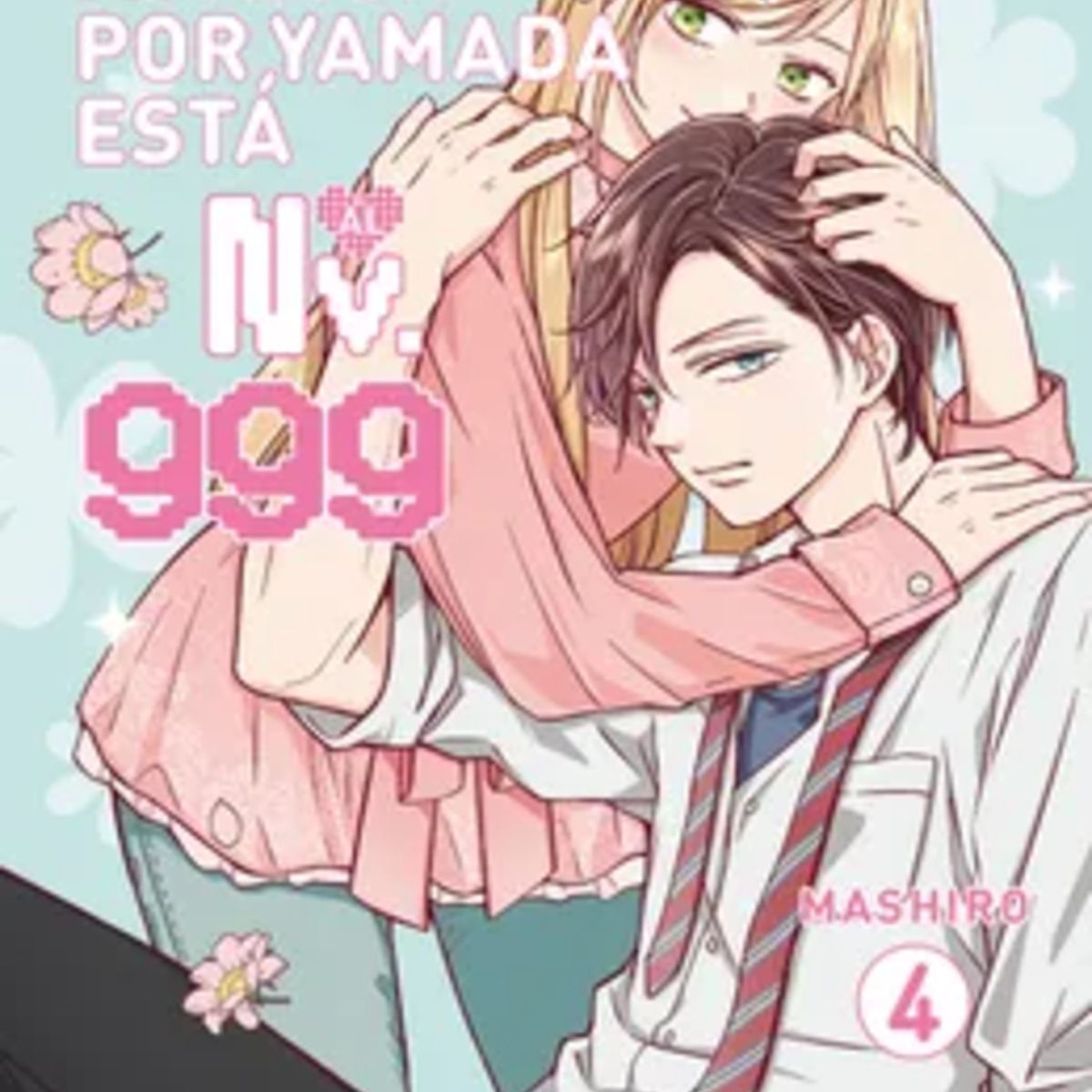 TOP10BOOKS - LIBRO MI Amor Por Yamada Está Al Nv. 999 4 - Mashiro