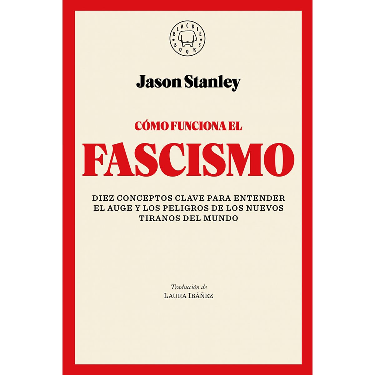 PENGUIN RANDOM HOUSE - LIBRO Facha. Cómo Funciona El Fascismo