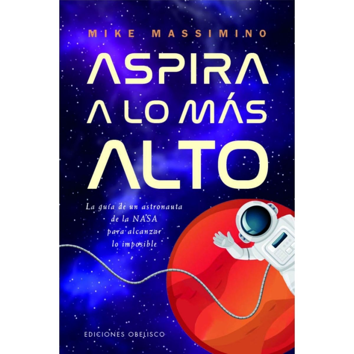 EDICIONES OBELISCO - Aspira a lo más alto