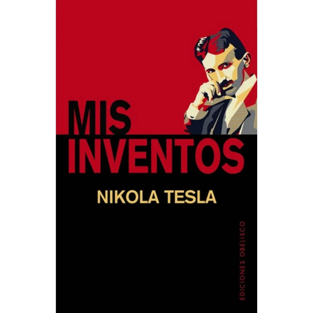 EDICIONES OBELISCO - Mis inventos. Nikola Tesla