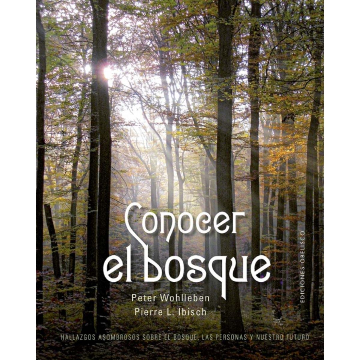 EDICIONES OBELISCO - Conocer el bosque de Editorial Obelisco