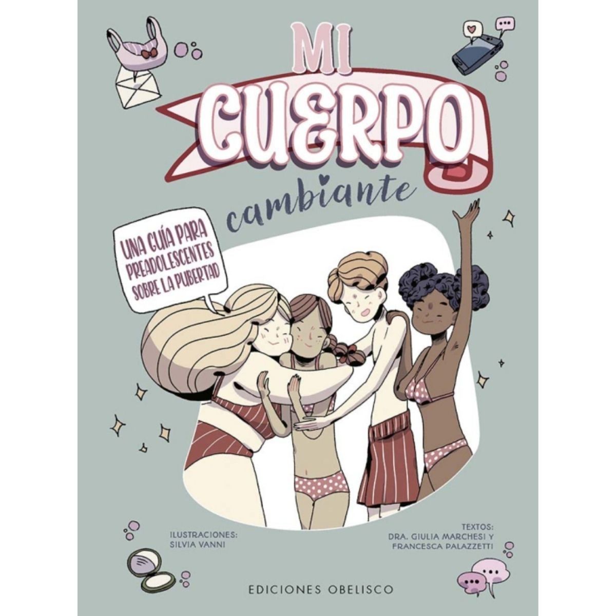 EDICIONES OBELISCO - Mi cuerpo cambiante. Una guía sobre la pubertad