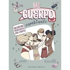 EDICIONES OBELISCO - Mi cuerpo cambiante. Una guía sobre la pubertad