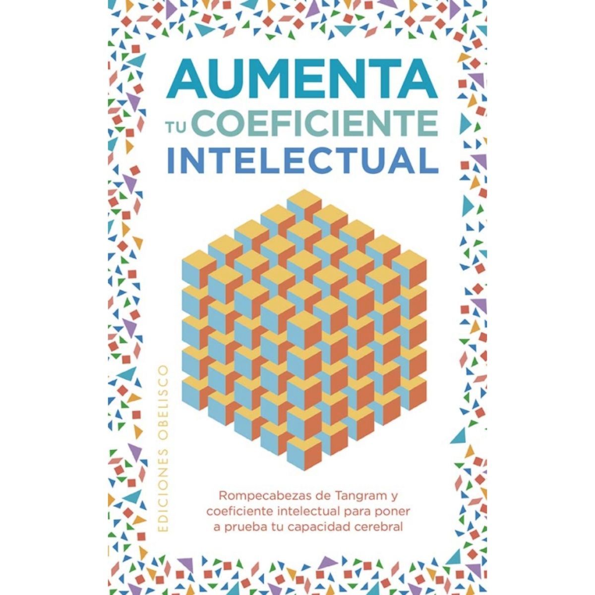 EDICIONES OBELISCO - Aumenta tu coeficiente intelectual