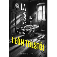 EDICIONES OBELISCO - La muerte de Iván Ilich