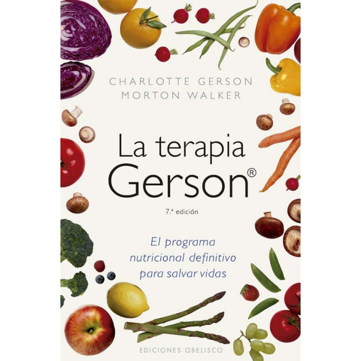 EDICIONES OBELISCO - La terapia Gerson de Editorial Obelisco