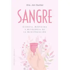 EDICIONES OBELISCO - Sangre. Ciencia, medicina y mitología de la menstruación
