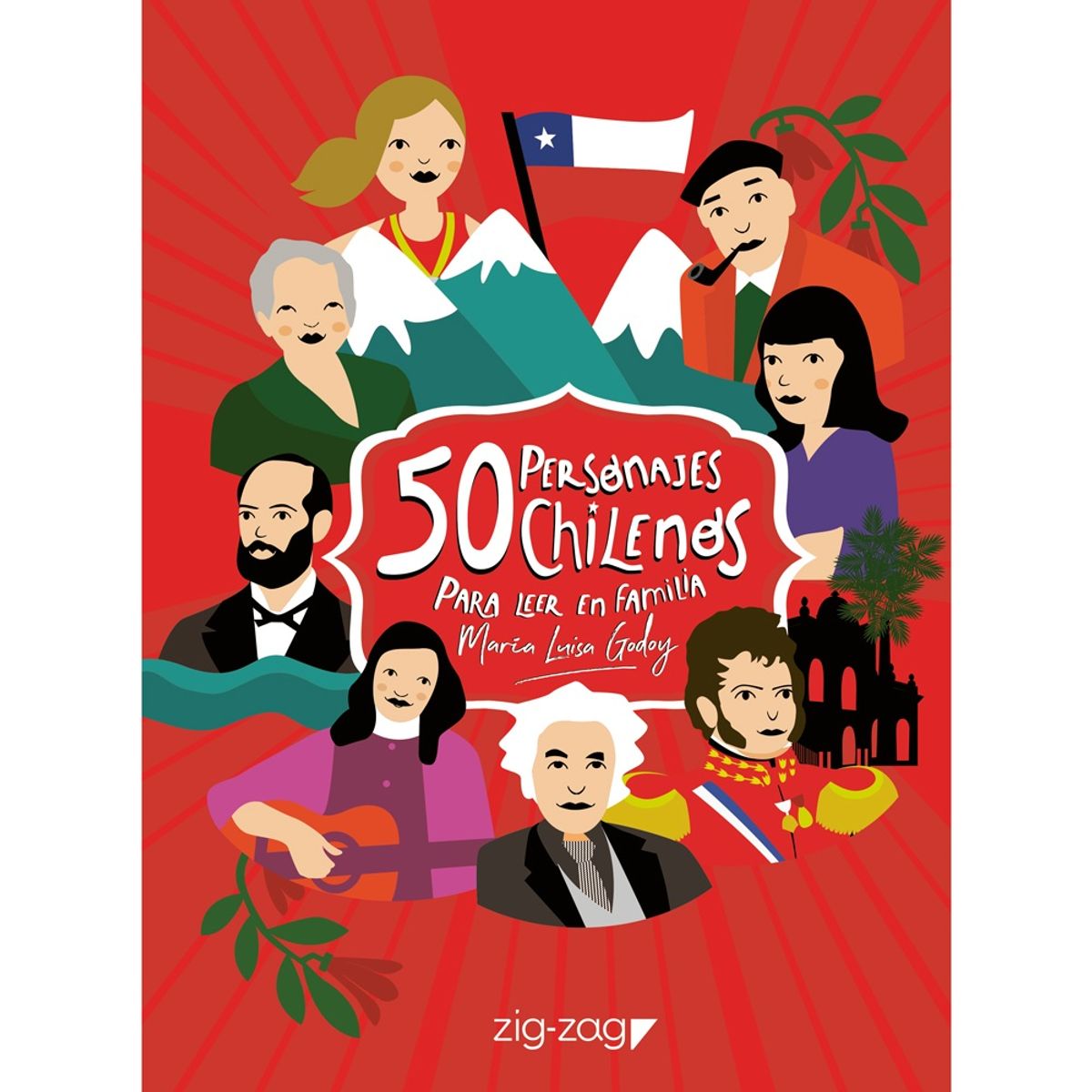 ZIG ZAG - Libro 50 PERSONAJES CHILENOS PARA LEER EN FAMILIA