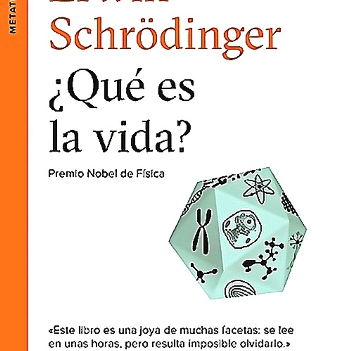 TUSQUETS - Libro ¿Qué es la vida? - Erwin Schrödinger