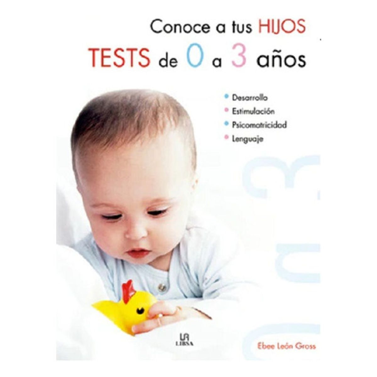 GENERICO - Conoce A Tus Hijos Tests De 0 A 3 Años