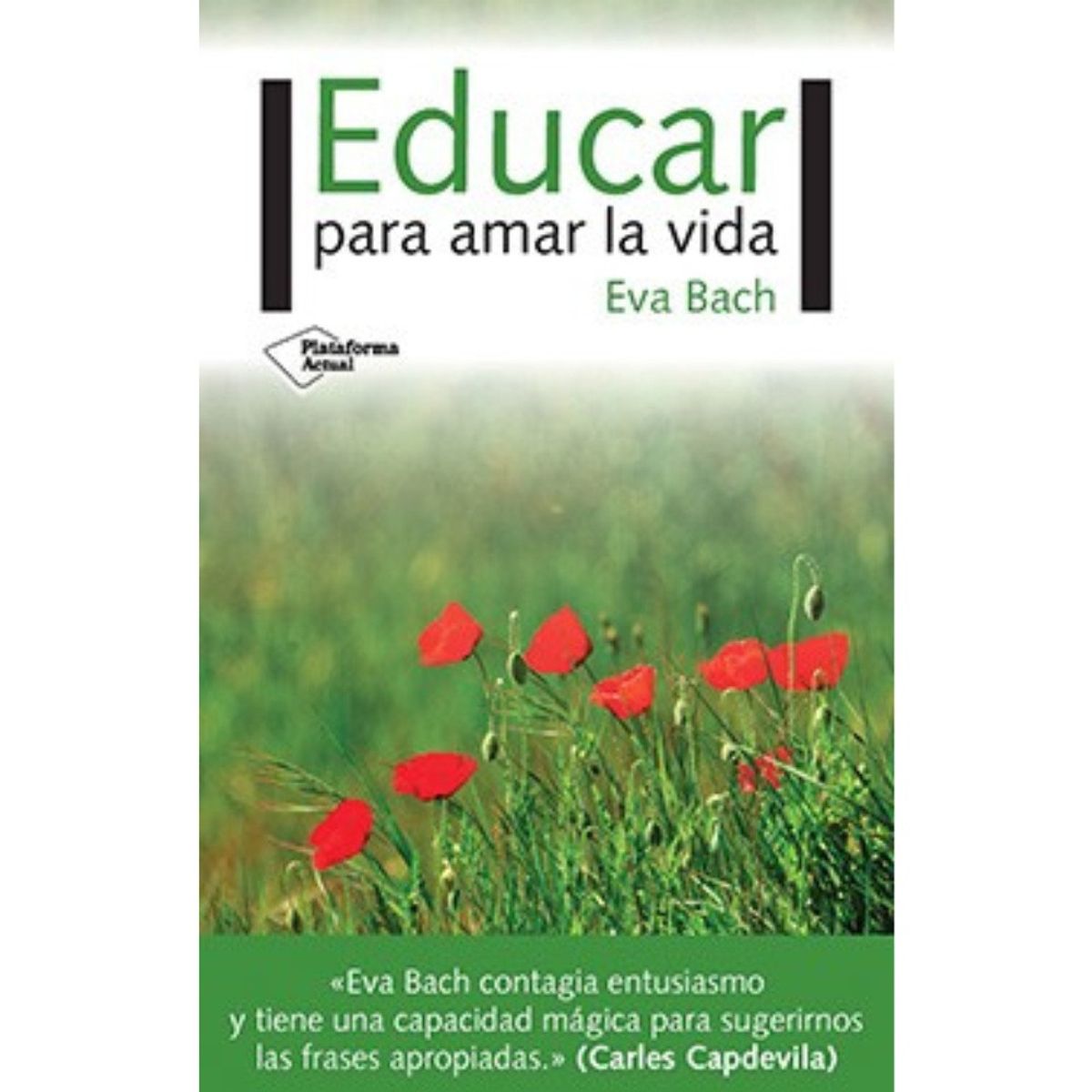 Plataforma Editorial - Libro EDUCAR PARA AMAR LA VIDA