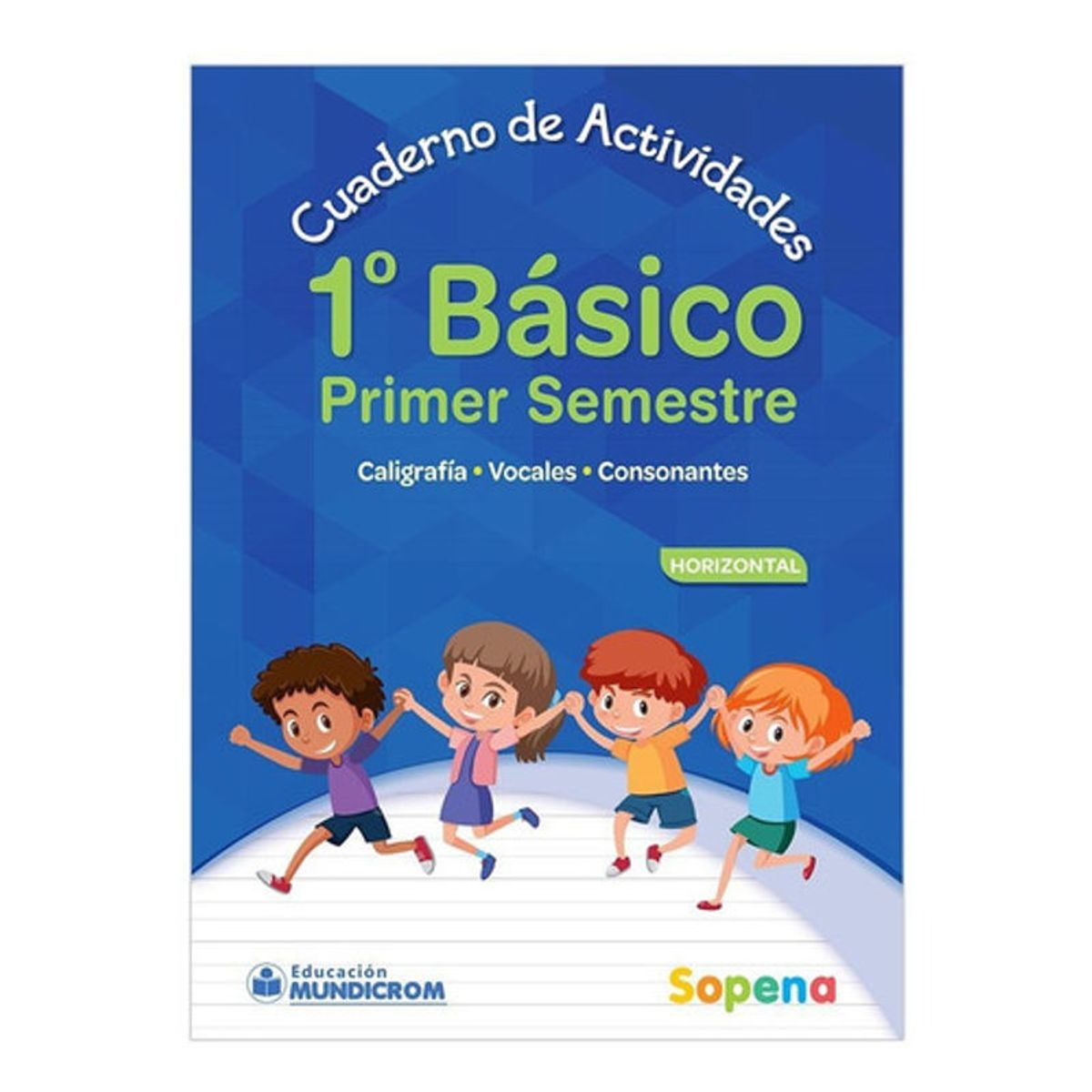 GENERICO - Cuaderno De Actividades 1 Básico 1° Semestre Horizontal