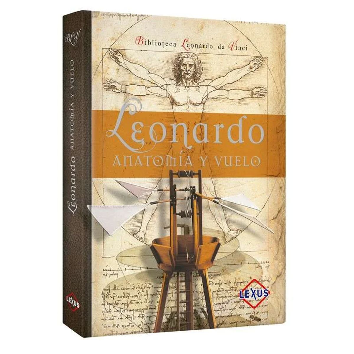 LEXUS - Leonardo Da Vinci  Anatomía y Vuelo · Lexus · Tapa Blanda