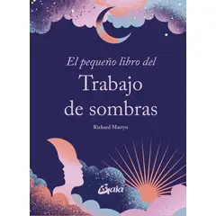 ANTARTICA LIBROS - El Pequeño Libro Del Trabajo De Sombras