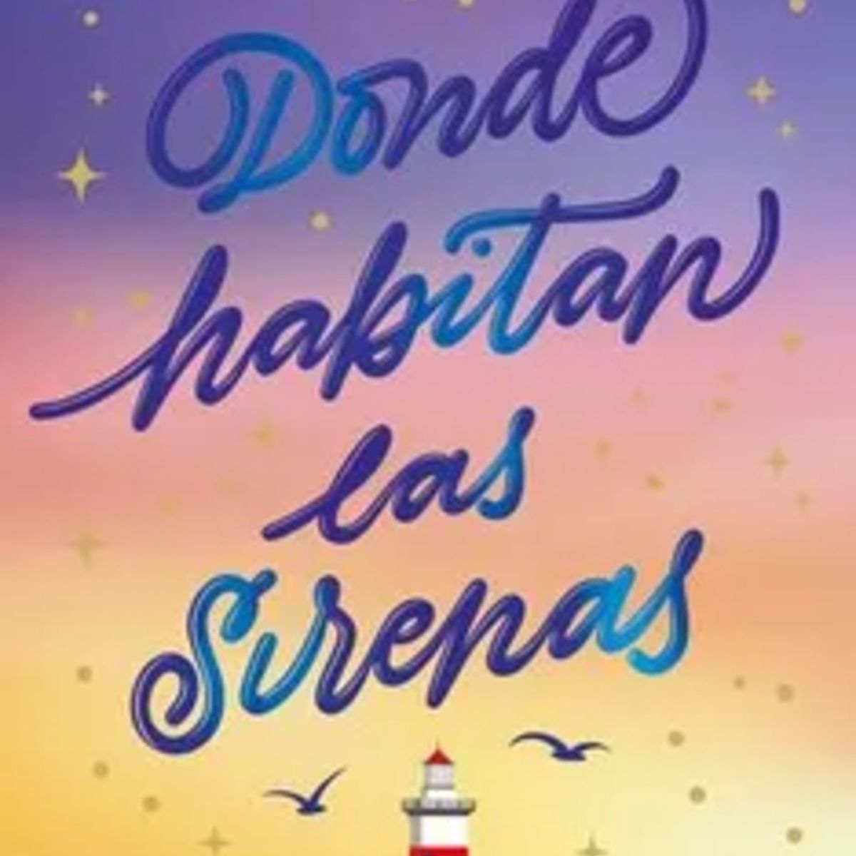 TOP10BOOKS - LIBRO Donde Habitan Las Sirenas - María Martínez