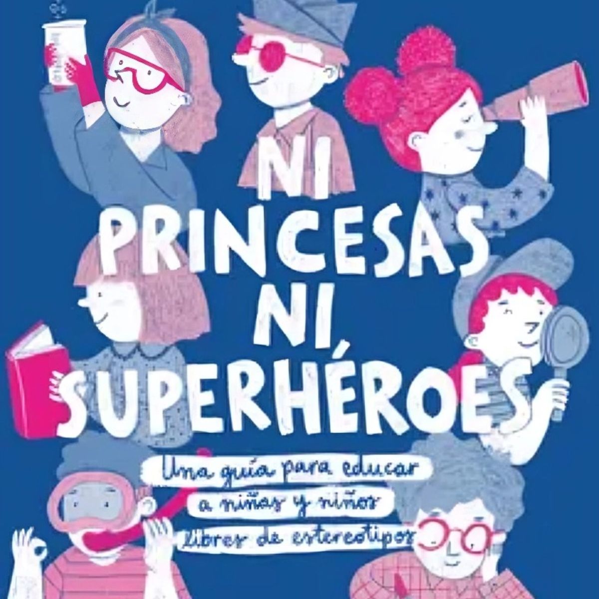 TOP10BOOKS - LIBRO Ni Princesas Ni Superhéroes - Ni Princesas Ni Superhéroes