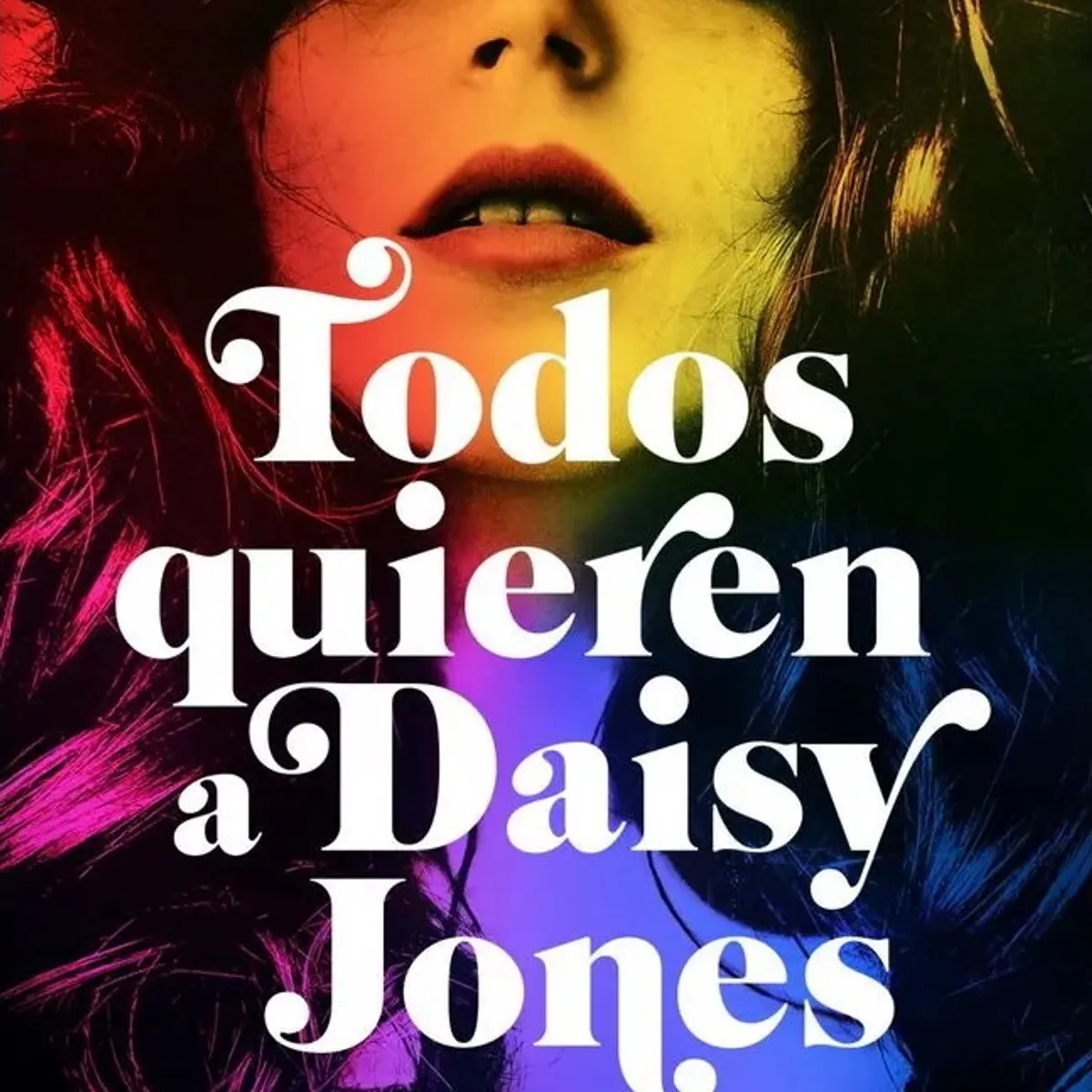 ANTARTICA LIBROS - Todos Quieren A Daisy Jones
