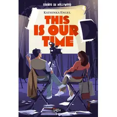 ANTARTICA LIBROS - This Is Our Time Sueños De Hollywood