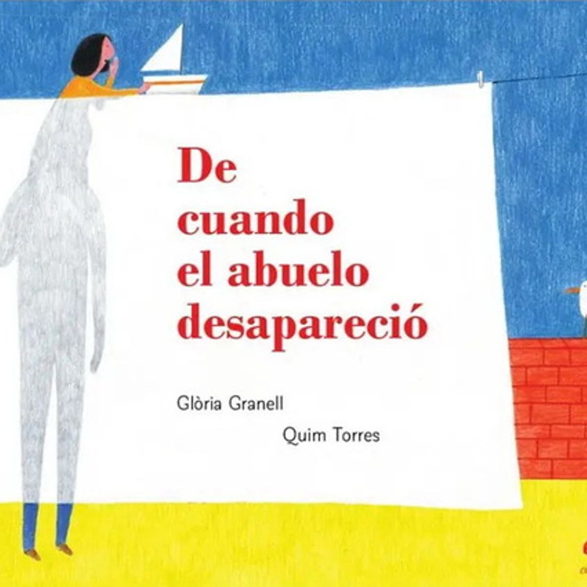 ANTARTICA LIBROS - De Cuando El Abuelo Desaparecio