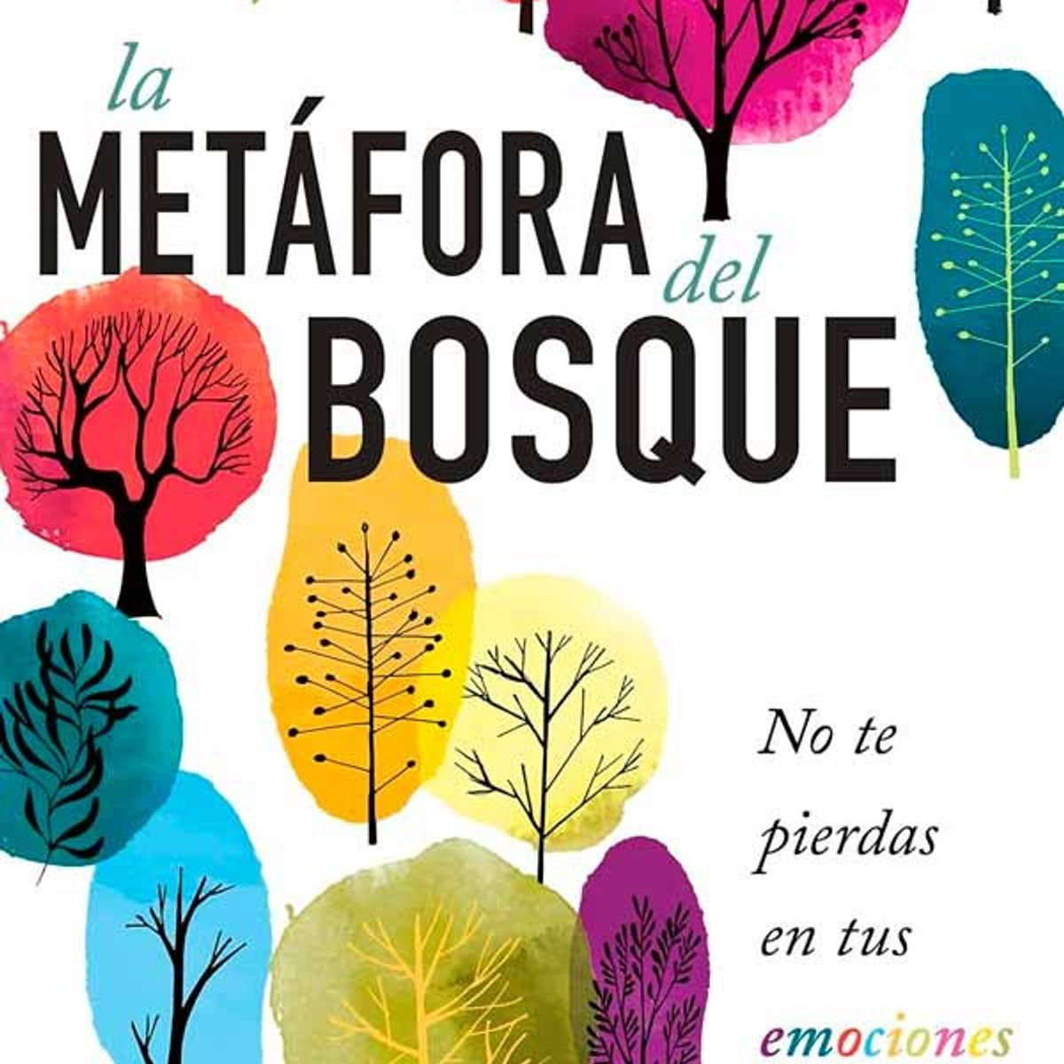 ANTARTICA LIBROS - La Metafora Del Bosque