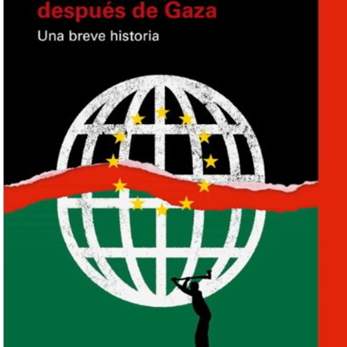 ANTARTICA LIBROS - El Mundo Despues De Gaza