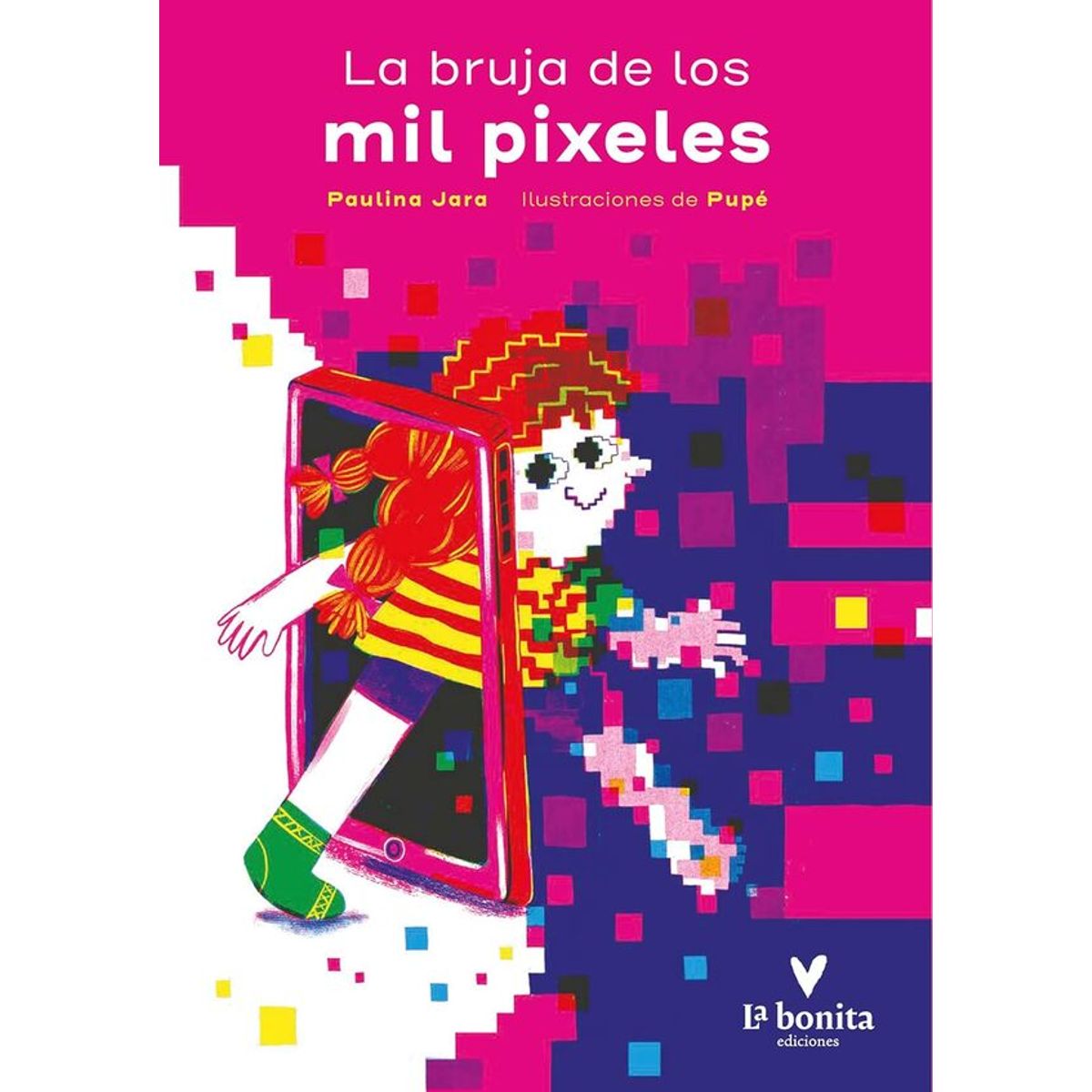 ANTARTICA LIBROS - La Bruja De Los Mil Pixeles