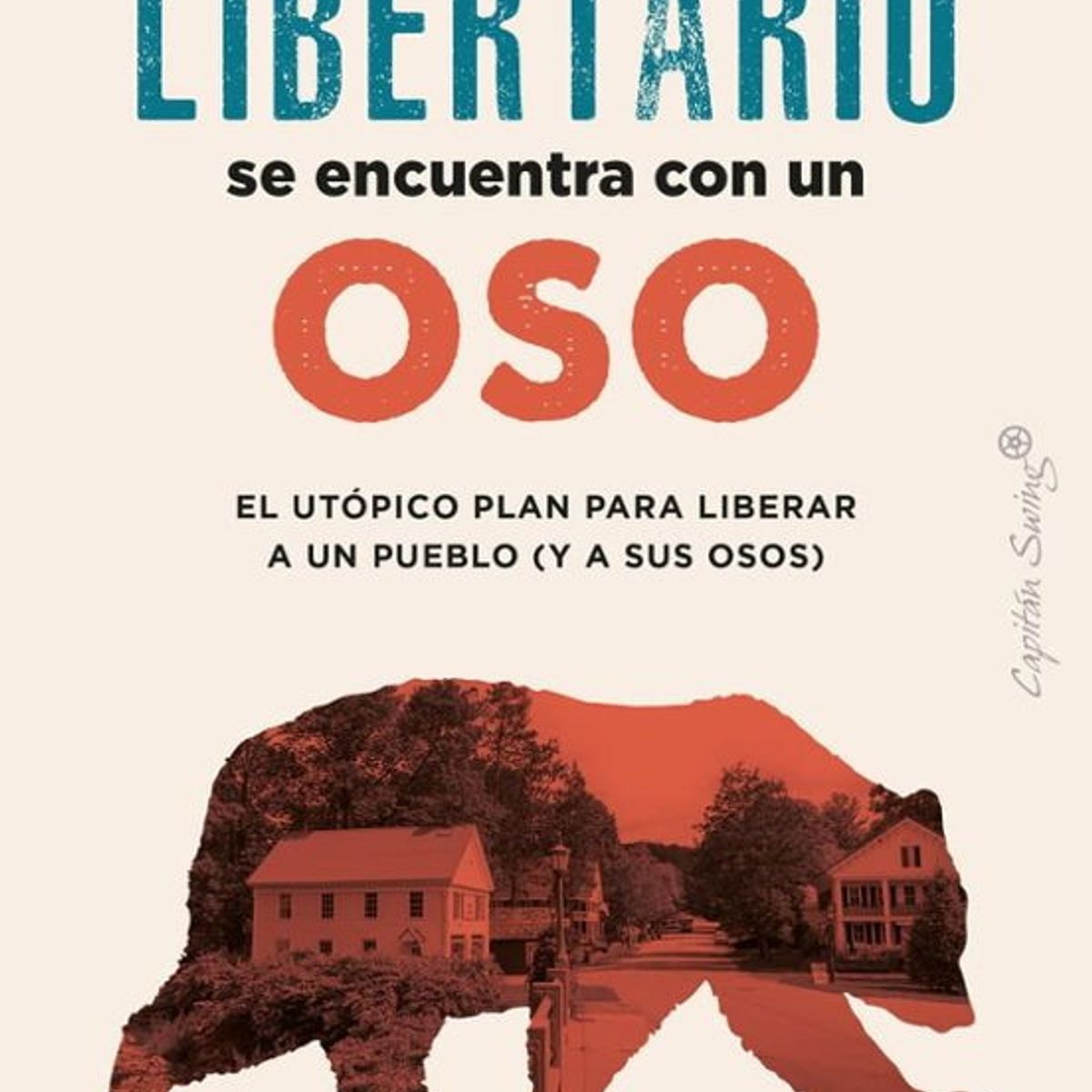 ANTARTICA LIBROS - Un Libertario Se Encuentra Con Un Oso