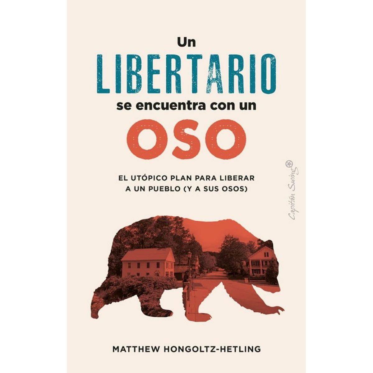 ANTARTICA LIBROS - Un Libertario Se Encuentra Con Un Oso