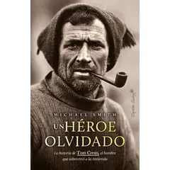 ANTARTICA LIBROS - Un Heroe Olvidado