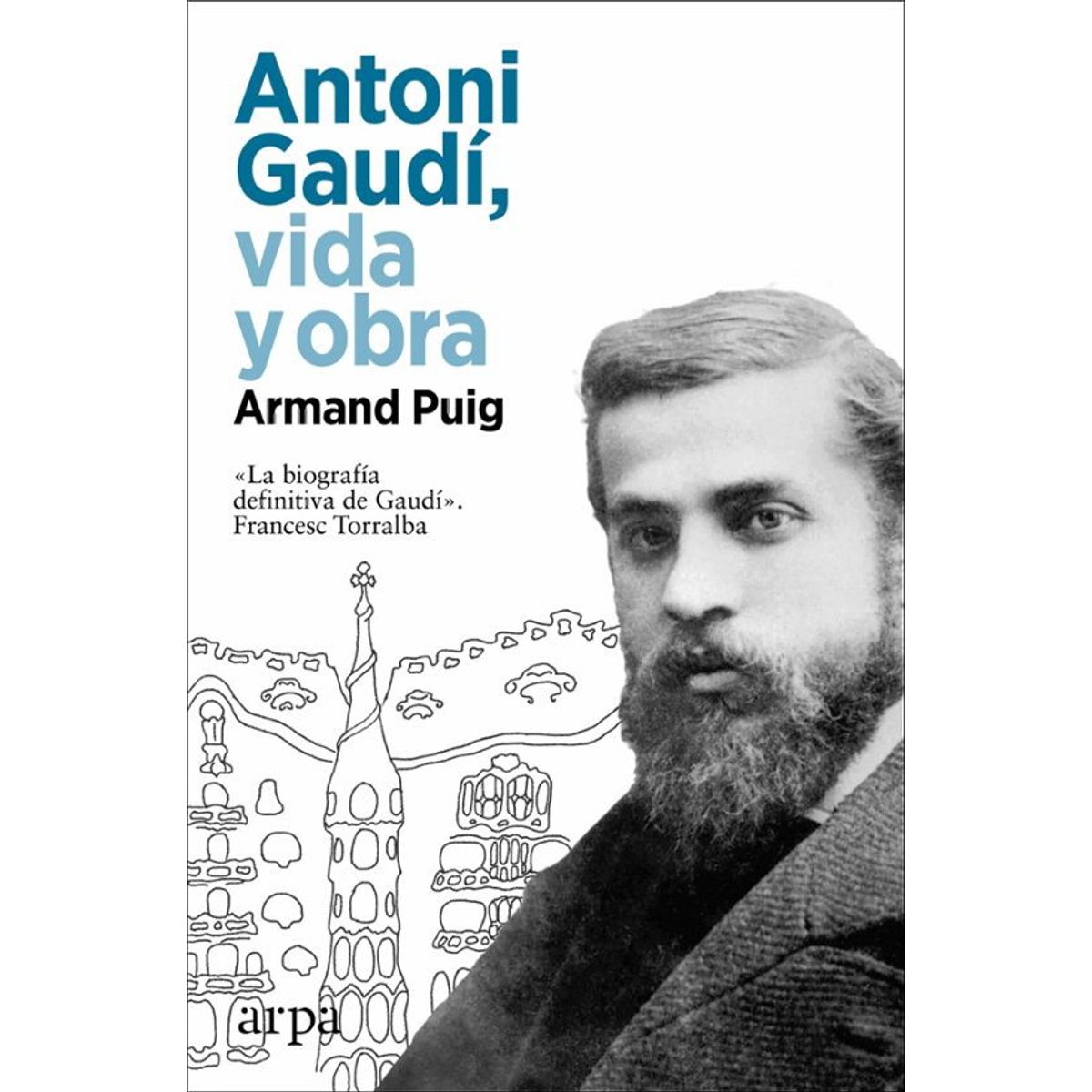 ANTARTICA LIBROS - Antoni Gaudi Vida Y Obra