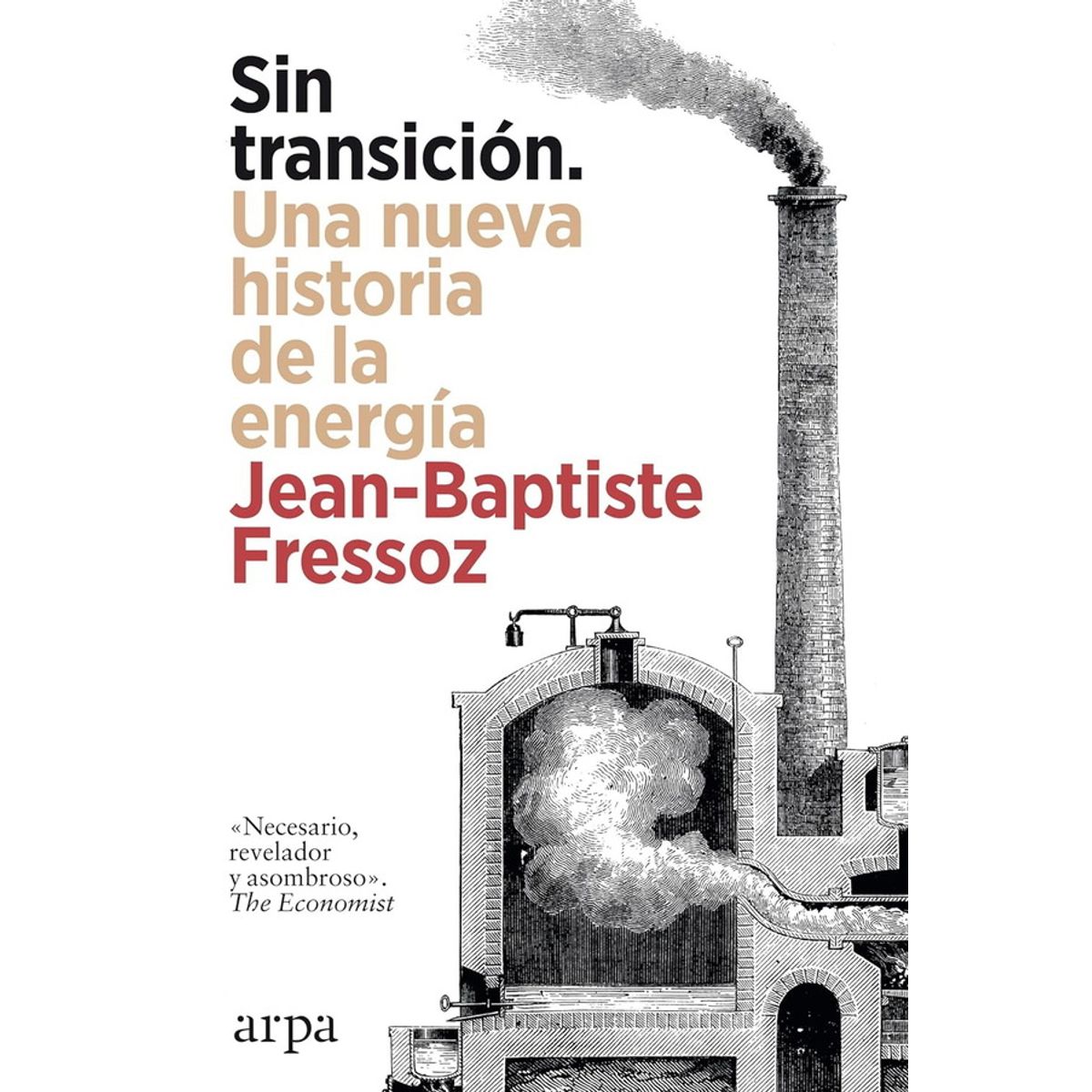 ANTARTICA LIBROS - Sin Transicion Una Nueva Historia De La Energia